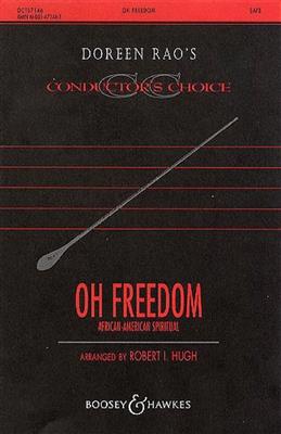 Oh freedom: (Arr. Robert I. Hugh): Gemischter Chor mit Klavier/Orgel