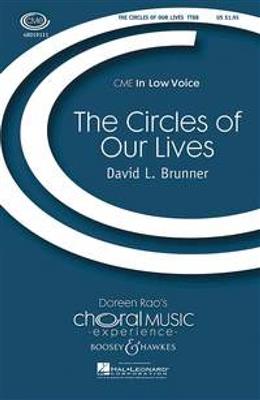 David L. Brunner: The Circles of our Lives: Männerchor mit Klavier/Orgel