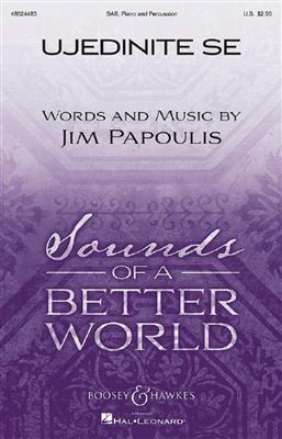 Jim Papoulis: Ujedinite Se: Gemischter Chor mit Ensemble
