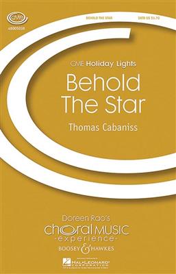 Thomas Cabaniss: Behold the Star: Gemischter Chor mit Ensemble