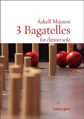 Askell Masson: 3 Bagatelles: Klarinette Solo