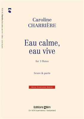 Caroline Charrière: Eau Calme, Eau Vive: Flöte Ensemble