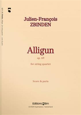 Julien-François Zbinden: Alligun: Streichquartett