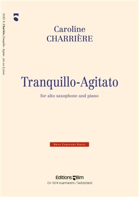Caroline Charrière: Tranquillo - Agitato: Altsaxophon mit Begleitung