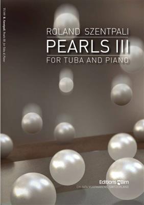 Roland Szentpali: Pearls III: Tuba mit Begleitung