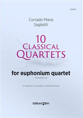 Corrado Maria Saglietti: 10 Classical Quartets: Bariton oder Euphonium Ensemble