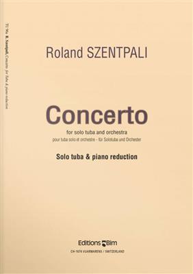 Roland Szentpali: Tuba Concerto: Tuba mit Begleitung