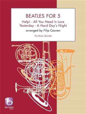 The Beatles: Beatles for 5: (Arr. Filip Ceunen): Blechbläser Ensemble