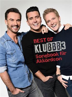 Klubbb3: The Best of Klubbb3 - Songbook für Akkordeon: Akkordeon Solo