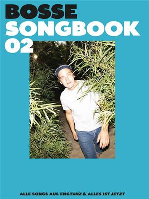 Bosse Songbook 02: Klavier, Gesang, Gitarre (Songbooks)