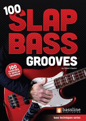 100 Slap Bass Grooves: Bassgitarre Solo
