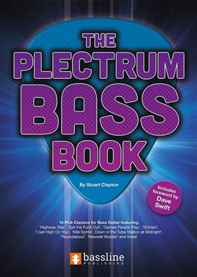 The Plectrum Bass Book: Bassgitarre Solo