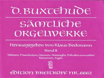 Dietrich Buxtehude: Orgelwerke 1-2 (Samtliche): Orgel