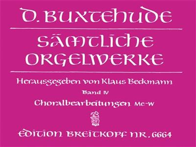 Dietrich Buxtehude: Orgelwerke 4 (Samtliche): Orgel