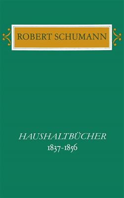 Robert Schumann: Tagebücher Band III 1839-1856