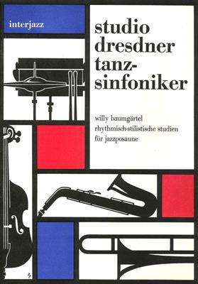 Willy Baumgärtel: Rhythmisch-stilistische Studien für Jazzposaune 1: Posaune Solo