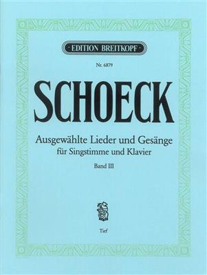 Othmar Schoeck: Ausgew. Lieder und Gesänge III: Gesang mit Klavier