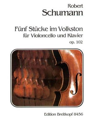 Robert Schumann: Fünf Stücke im Volkston op.102: Cello mit Begleitung