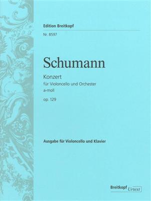 Robert Schumann: Cello Concerto In A minor Op. 129: Orchester mit Solo