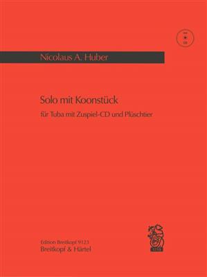 Nicolaus A. Huber: Solo mit Koonstück: Tuba mit Begleitung