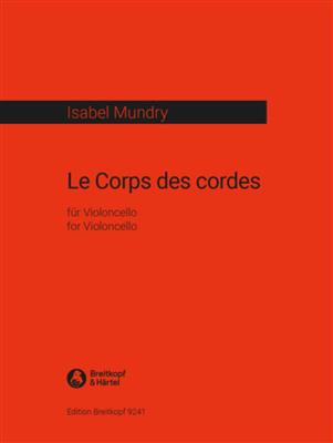 Isabel Mundry: Le Corps des cordes: Cello Solo