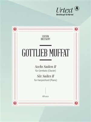 Gottlieb Muffat: 6 Suiten Für Cembalo II: Cembalo