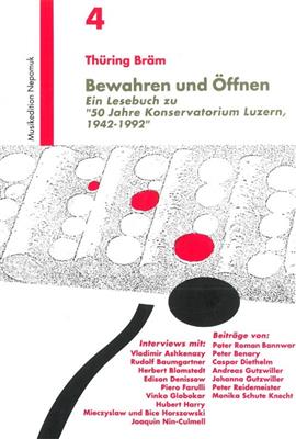 Thüring Bräm: Bewahren und Öffnen: Klarinette mit Begleitung