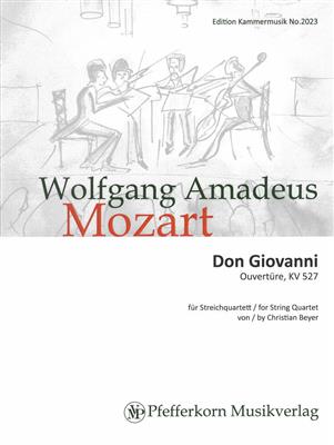 Wolfgang Amadeus Mozart: Don Giovanni KV 527 - Overture: Streichquartett