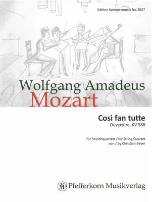 Wolfgang Amadeus Mozart: Così fan tutte KV 588 - Overture: Streichquartett