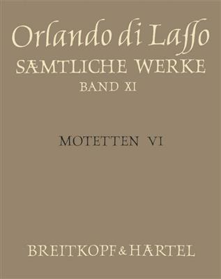 Orlando di Lasso: Sämtliche Werke, AF Band XI (Motetten VI): Gemischter Chor mit Begleitung