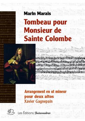 Marin Marais: Tombeau pour monsieur de Sainte Colombe: (Arr. Xavier Gagnepain): Viola Duett