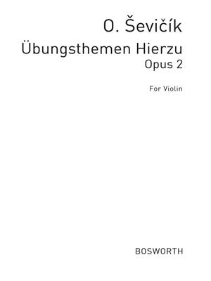 Otakar Sevcik: Übungsthemen Hierzu Op. 2 for Violin: Violine Solo