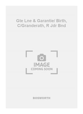 L. Barks: Gte Lne & Garantie/ Birth, C/Granderath, R Jdr Bnd: Blasorchester mit Solo