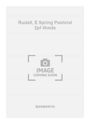 E. Rudall: Rudall, E Spring Pastoral 2pf 4hnds: Klavier Duett