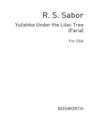 Sabor: Yulishka Under The Lilac Tree: Frauenchor mit Klavier/Orgel