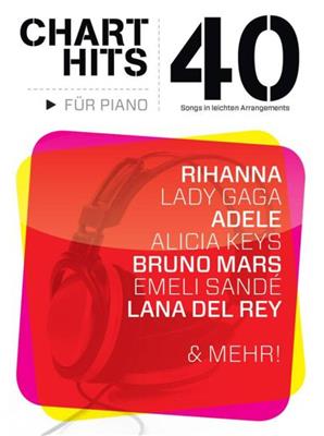 Chart Hits Für Piano: 40 Songs in leichten: Gesang mit Klavier