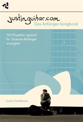 Justinguitar.com - Das Anfänger-Songbook: Melodie, Text, Akkorde