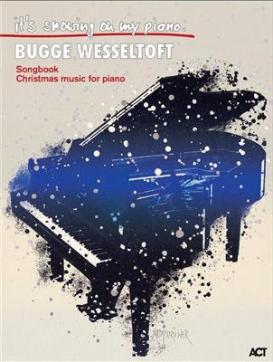 Bugge Wesseltoft: It's Snowing On My Piano: Klavier Solo