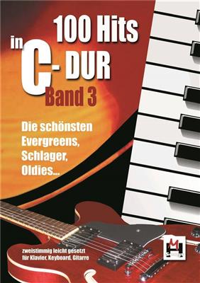100 Hits In C-Dur: Band 3: Klavier, Gesang, Gitarre (Songbooks)