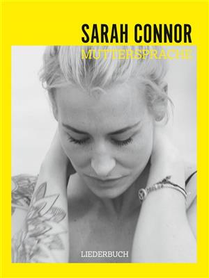Sarah Connor: Sarah Connor: Muttersprache: Klavier, Gesang, Gitarre (Songbooks)