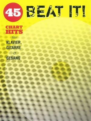 Beat It! 1: 45 Chart Hits: Klavier, Gesang, Gitarre (Songbooks)