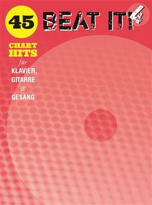 Beat It! 4: 45 Chart Hits: Klavier, Gesang, Gitarre (Songbooks)
