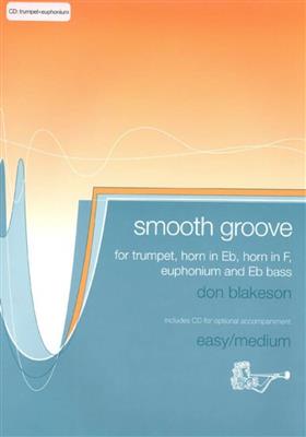 Don Blakeson: Smooth Groove for Trumpet: Trompete mit Begleitung
