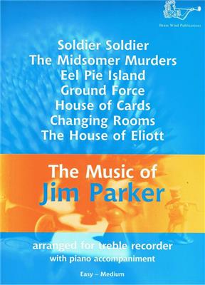 Jim Parker: Music Of Jim Parker Treble Recorder: Altblockflöte mit Begleitung