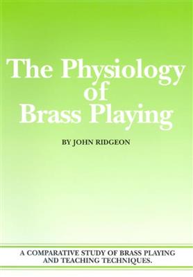 John Ridgeon: The Physiology Of Brass Playing