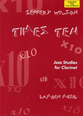 Jeffery Wilson: Times Ten: Klarinette Solo