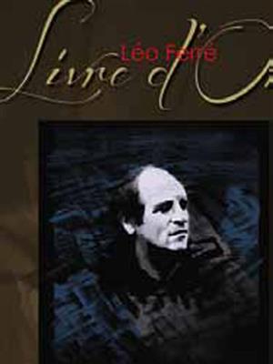 Léo Ferré : Livre d'Or: Klavier, Gesang, Gitarre (Songbooks)