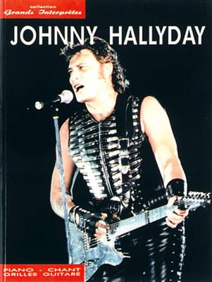 Johnny Hallyday: Collection Grands Interprètes: Klavier, Gesang, Gitarre (Songbooks)