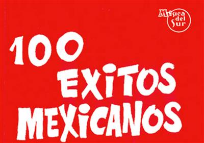 100 Exitos Mexicanos: Melodie, Text, Akkorde