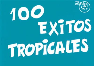 100 Exitos Tropicales: Melodie, Text, Akkorde